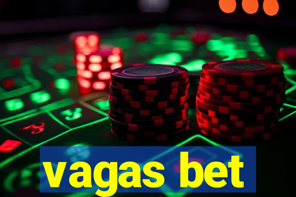 vagas bet