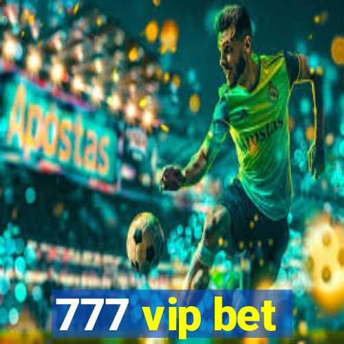 777 vip bet