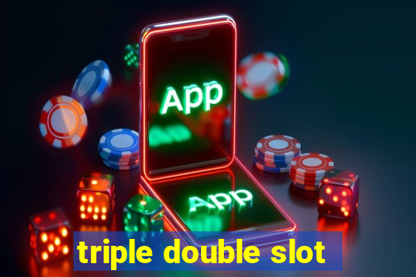 triple double slot