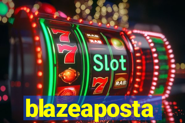 blazeaposta