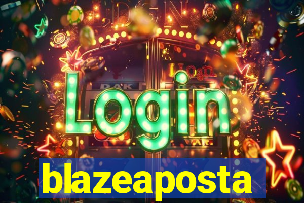 blazeaposta