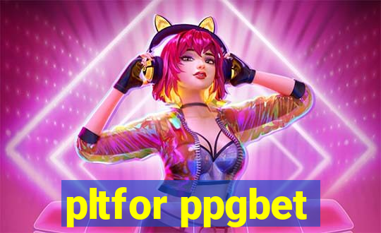 pltfor ppgbet