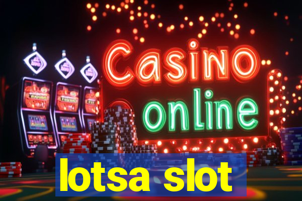 lotsa slot