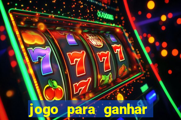 jogo para ganhar dinheiro com bonus de cadastro