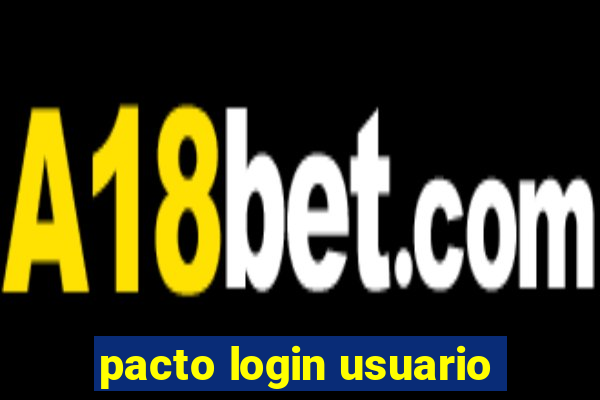 pacto login usuario