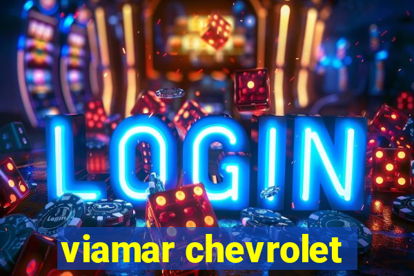 viamar chevrolet