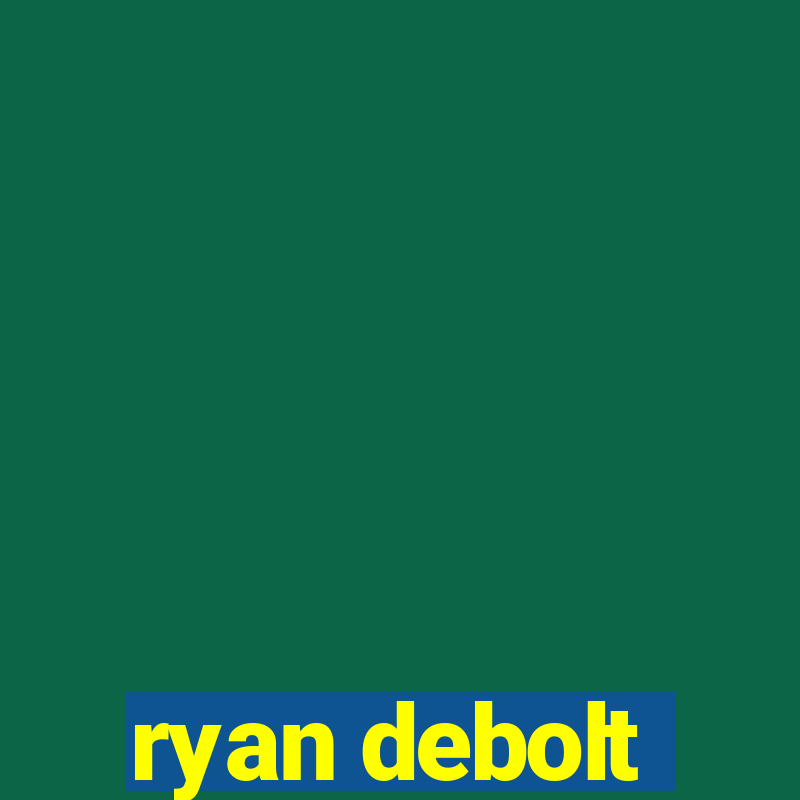 ryan debolt