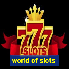 world of slots