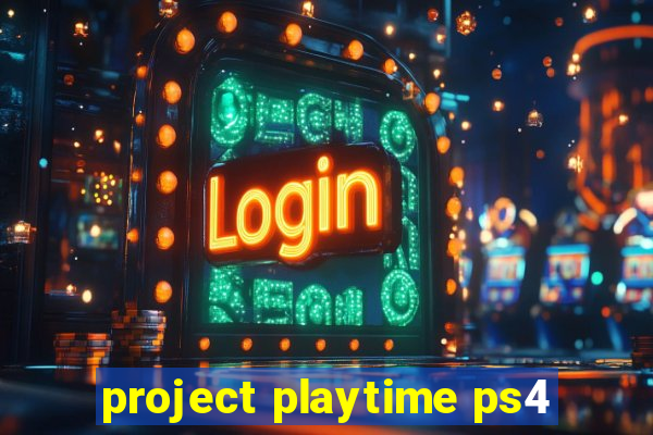 project playtime ps4