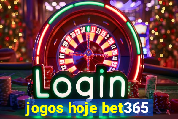 jogos hoje bet365