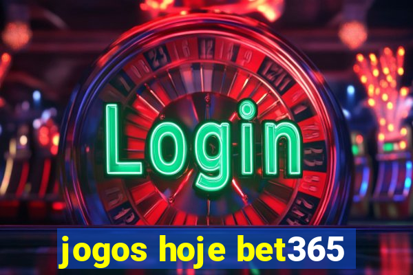 jogos hoje bet365