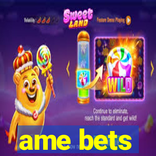 ame bets