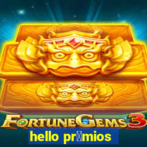 hello pr锚mios