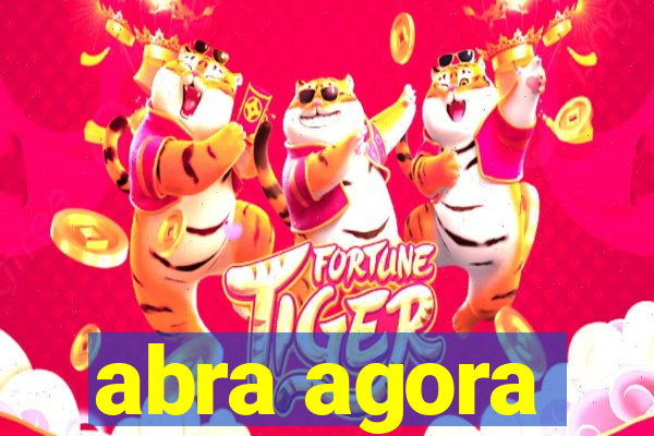 abra agora