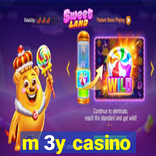 m 3y casino