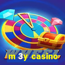 m 3y casino