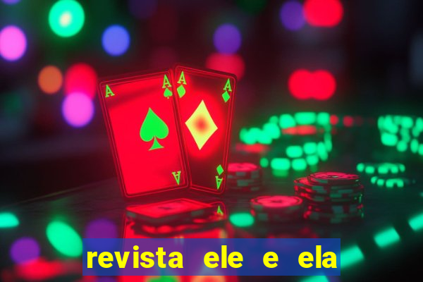 revista ele e ela cartas do forum