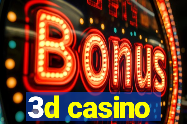 3d casino