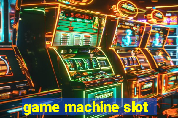 game machine slot