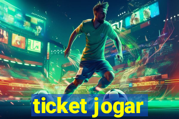 ticket jogar