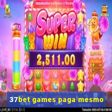 37bet games paga mesmo