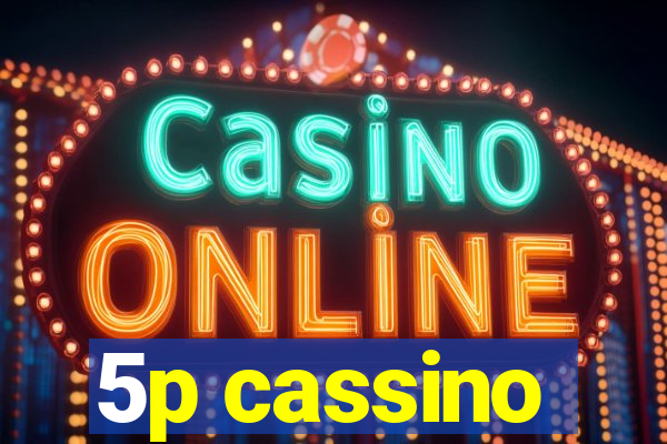 5p cassino