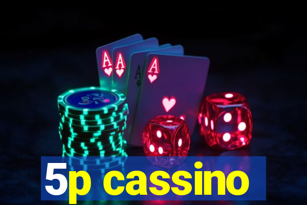 5p cassino