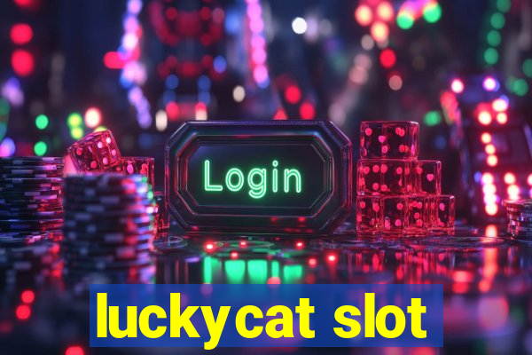 luckycat slot