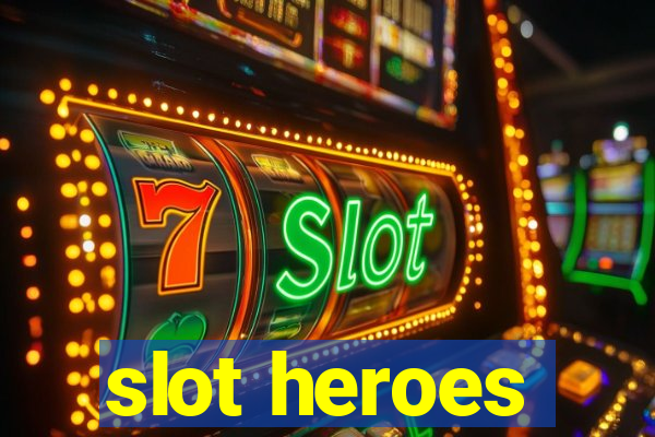 slot heroes