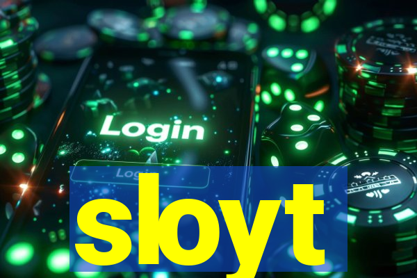 sloyt