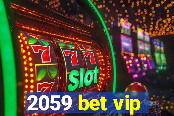 2059 bet vip