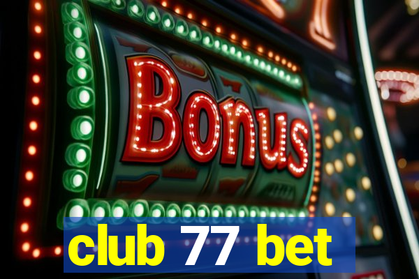 club 77 bet