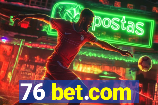 76 bet.com