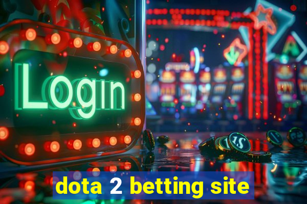 dota 2 betting site