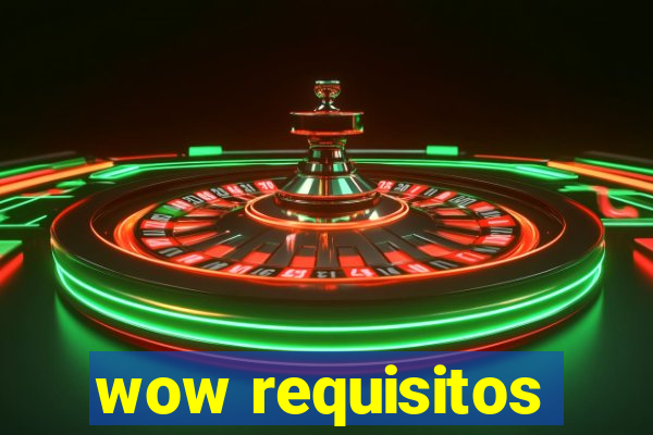 wow requisitos