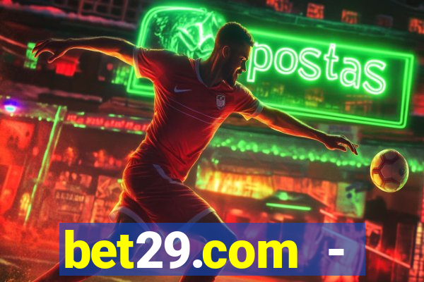 bet29.com - caça-níqueis online cassino