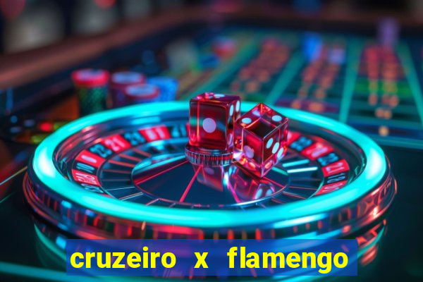 cruzeiro x flamengo ao vivo hd