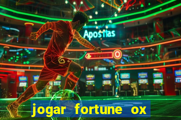 jogar fortune ox modo demo