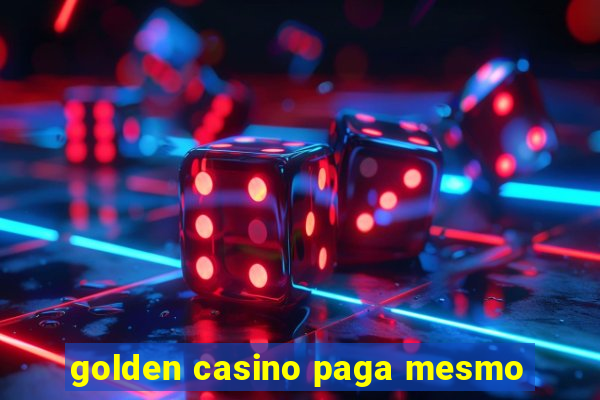 golden casino paga mesmo