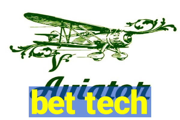 bet tech