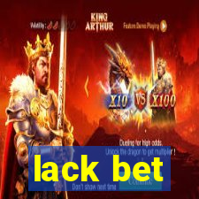 lack bet