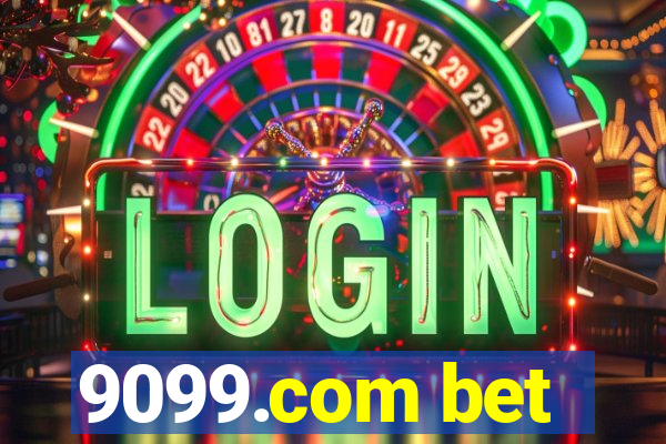 9099.com bet