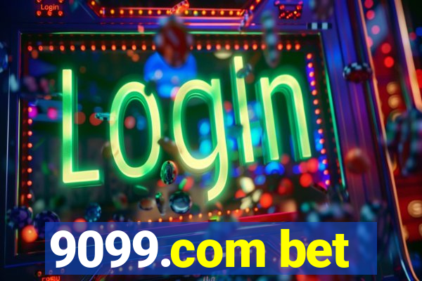 9099.com bet