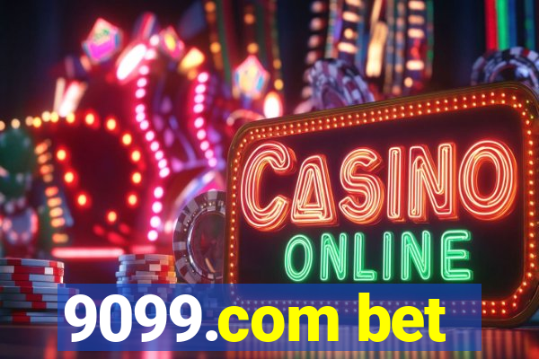 9099.com bet