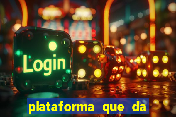 plataforma que da dinheiro para jogar