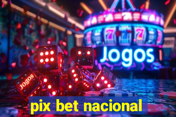 pix bet nacional