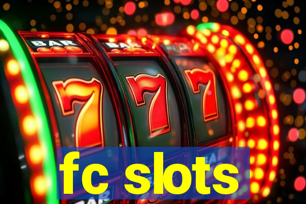 fc slots