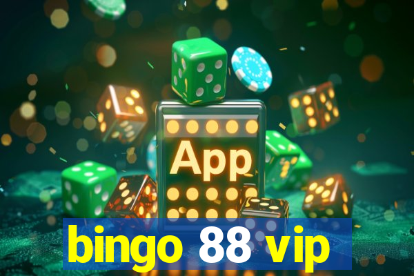 bingo 88 vip