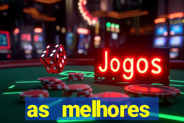 as melhores plataformas de cassino