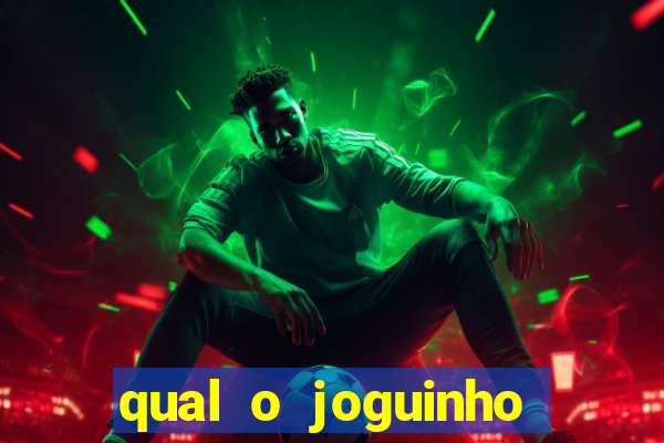 qual o joguinho que ganha dinheiro